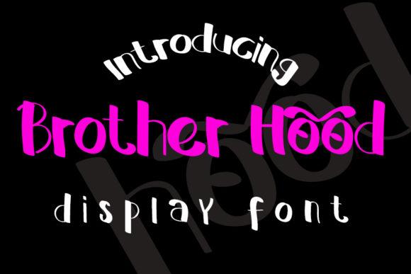 Brother Hood: A Sweet and Whimsical Display Typeface