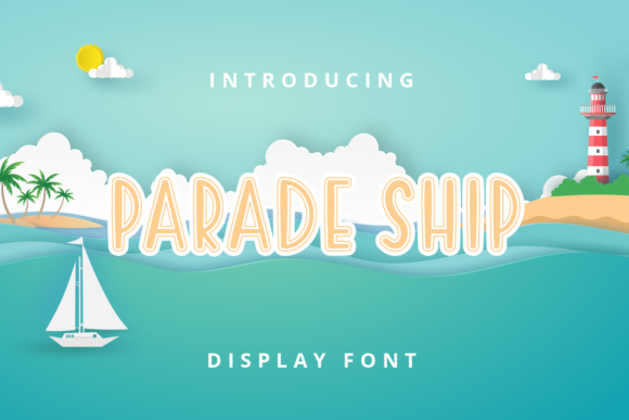 Discovering the Whimsical Charm of the Parade Ship Typeface